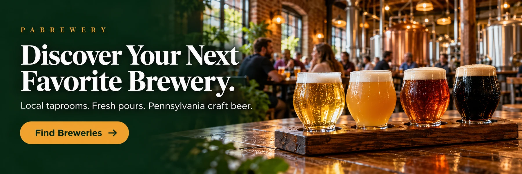 Discover Your Next Favorite Brewery. Local taprooms. Fresh pours. Pennsylvania craft beer. Find Breweries